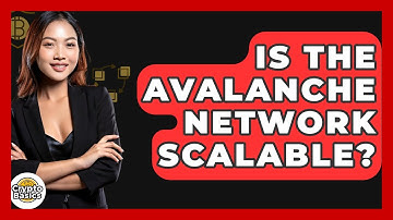 Is The Avalanche Network Scalable? - CryptoBasics360.com