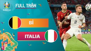 FULL TRẬN | BỈ vs ITALIA: Xứng đáng là một trận chung kết sớm | EURO 2020