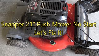 Snapper 21in Push Mower | Briggs 725EXi |No Start |  Let's Fix!