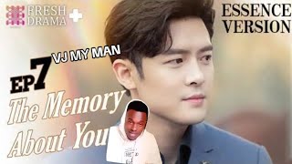 EPISODE 7 VJ MY MAN THE MEMORY ABOUT YOU