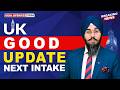 UK 🇬🇧 GOOD UPDATE NEXT INTAKE | STUDY VISA UPDATES 2026 | USA CANADA UK