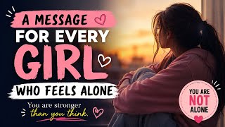🌸 A Message for Every Girl Who Feels Alone#aisister#motivationalvideos#selflove#teengirls