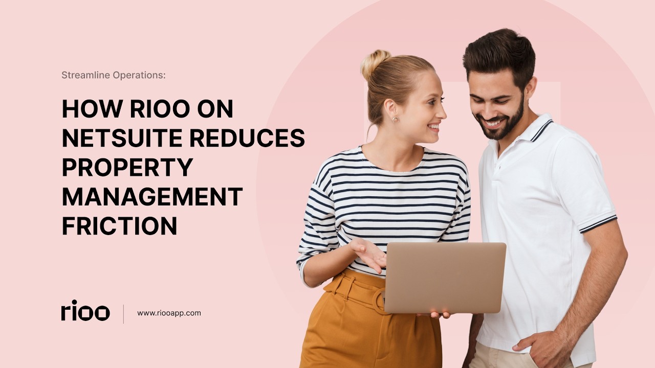 How RIOO on NetSuite Reduces Property Management Friction · Streamline Operations
