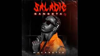 MUGARATIA - SALADIC GANGSTER EP (OFFICIAL MIXTAPE) BY DJ SHAZZY ON THE BEAT 