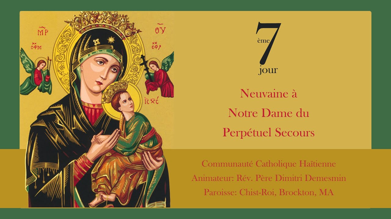 7ème jour de la Neuvaine à Notre Dame du Perpétuel Secours YouTube