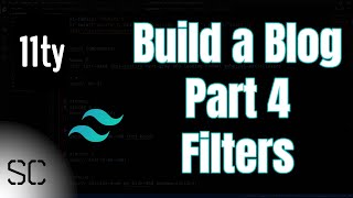 Build a Blog with Eleventy and Tailwind CSS - Part 4 - Filters