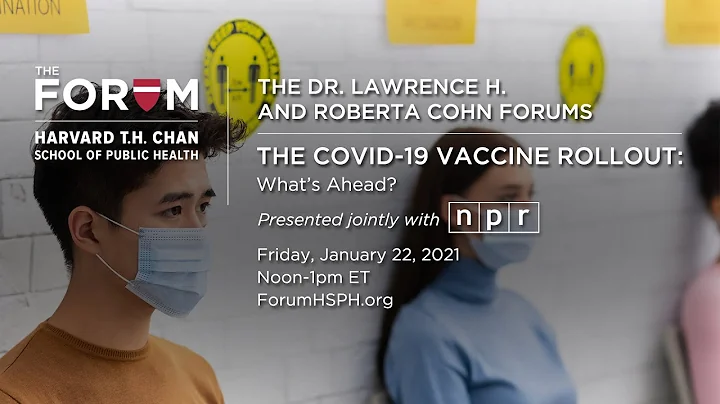 The COVID-19 Vaccine Rollout: What’s Ahead?