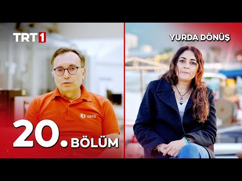 Yurda Dönüş 20. Bölüm