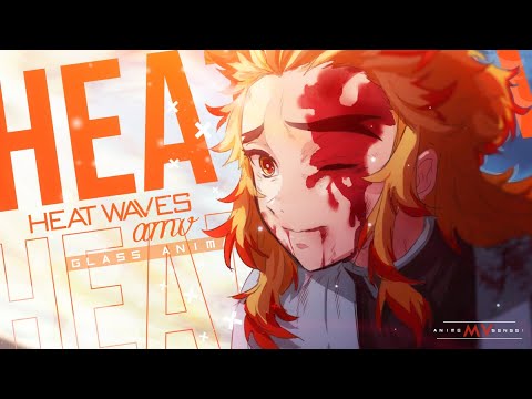 Heat Waves -「AMV」- Anime MV