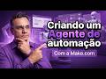 CRIE SEU PRIMEIRO AGENTE IA USANDO A MAKE E AUTOMATIZE SUAS TAREFAS