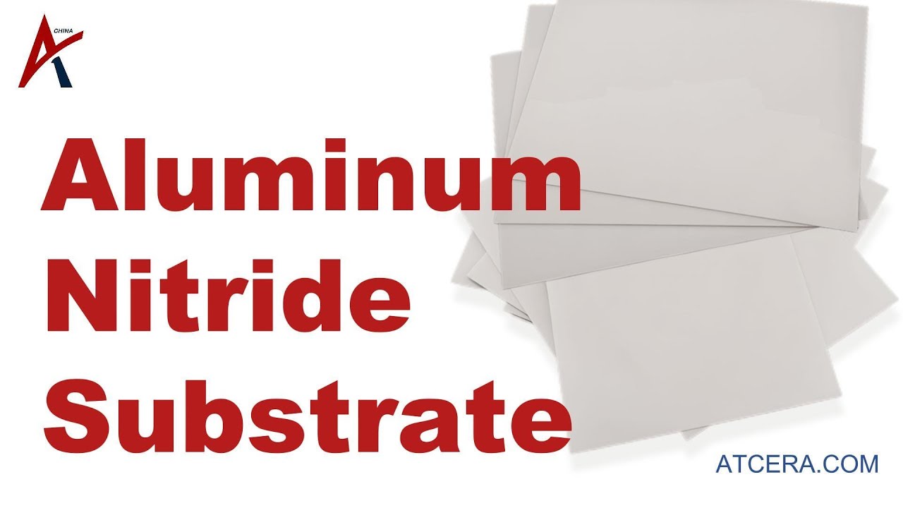 AlN Substrate: The Ultimate Choice for Semiconductor & Electronics Manufacturing