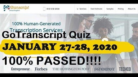 Gotranscript January 27-28,2020 PASSED QUIZ ANSWERS