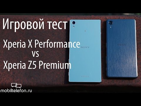 Sony Xperia X Performance vs Xperia Z5 Premium: игровой тест (game test)