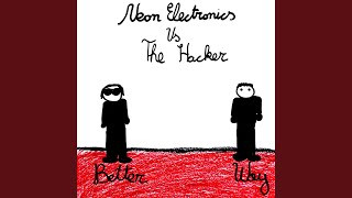 Better Way (Neon Electronics vs The Hacker Mix)