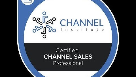 Channel Sales Training - Certificate in Strategic Channel Sales from the Channel Institute