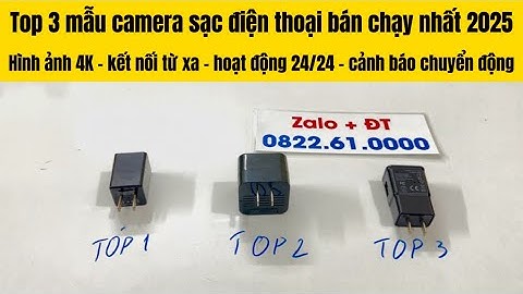 Top 3 mẫu camera ngụy trang sạc điện thoại bán chạy nhất 2025 hình ảnh Full 4K siêu nét 
