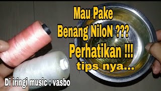 TIPS MEMAKAI BENANG NILON UNTUK JAHIT SPON DAN KULIT