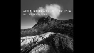 Baba Gnohm - Ambient Soundscapes (Selections 020)
