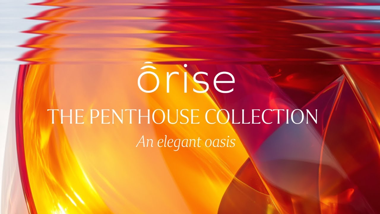 Orise by Beyond - The Penthouse Collection