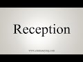 How To Say Reception