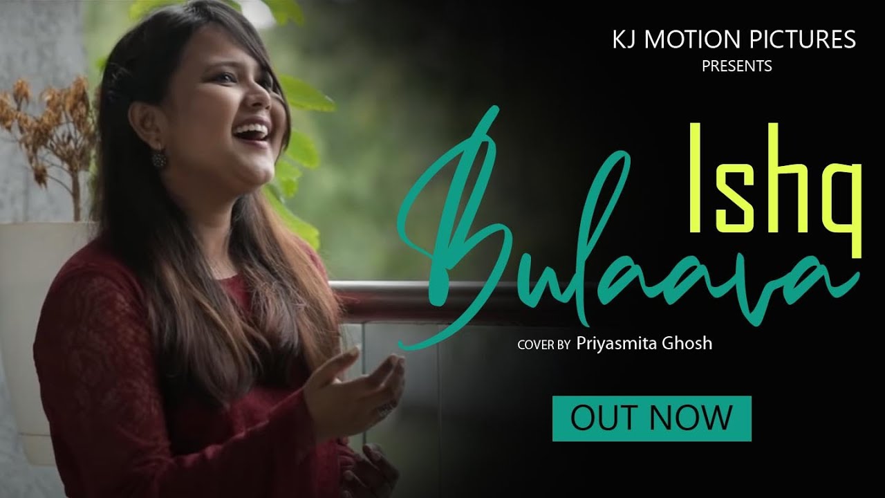 Ishq Bulaava Song  Cover by Priyasmita Ghosh  Shipra Goyal  Hasee Toh Phasee  KJ Motion Pictures