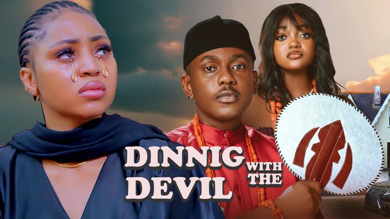 DINING WITH THE DEVIL FULL MOVIE   TIMINI EGBUSON, REGINA DANNIELS 2025 EXCLUSIVE NOLLYWOOD MOVIE