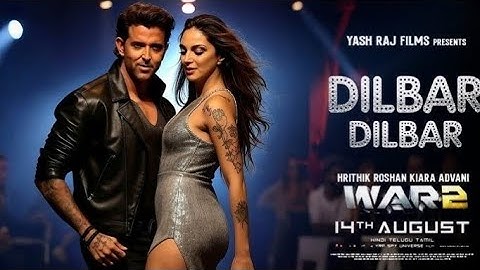 Dilbar Dilbar | war 2 songs | janabe ali song war 2 | war 2 song | war 2 trailer | war 2 movie song 