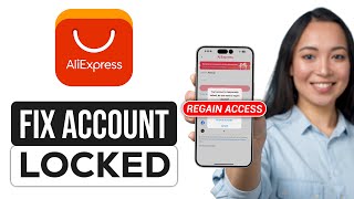 How To Fix AliExpress Locked Account (2025)