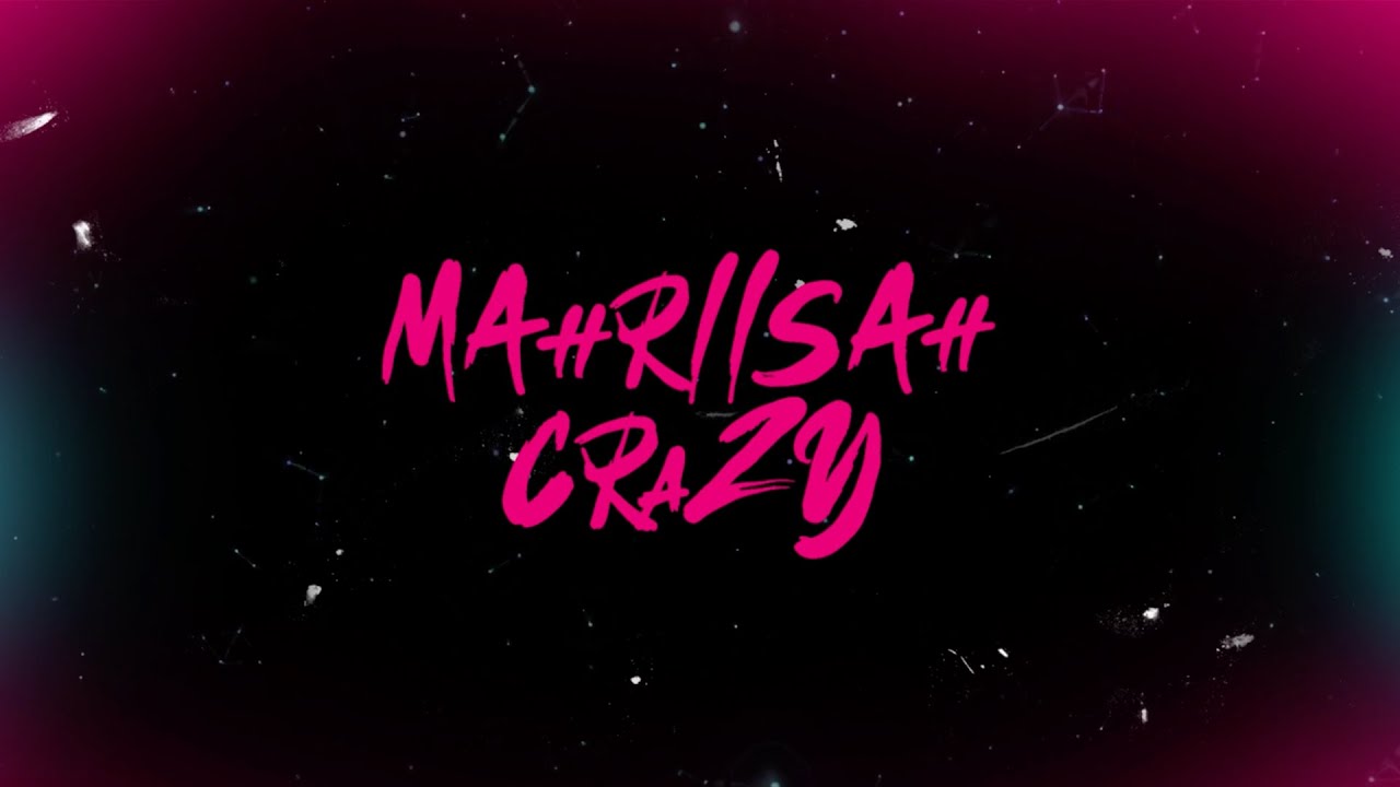 Watch Mahriisah - Crazy (Lyric Video) on YouTube Watch Mahriisah - Crazy (Lyric Video) on YouTube