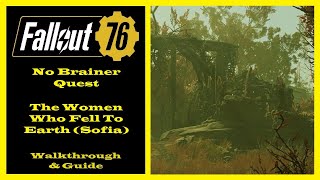Fallout 76 - No Brainer Quest - The Women Who Fell To Earth (Sofia) - Ep53