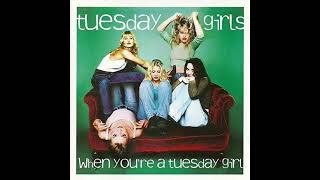 Tuesday Girls - Too Late To Be Good