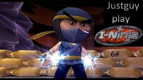Justguy play I-Ninja part 6: Rocket Factory