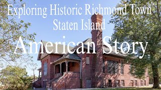 Explore New York’s History at Historic Richmond Town/American History