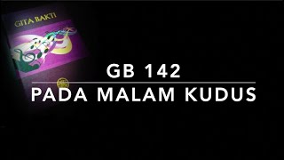 Gb 142  Pada Malam Kudus leise Rieselt Der Schnee  Gita Bakti