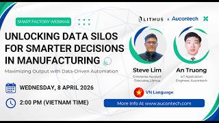 Smart Factory Webinar |  Unlocking Data Silos for smarter decisions in Manufacturing