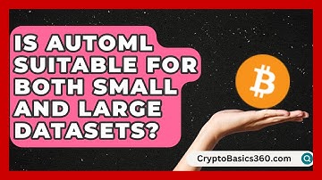 Is AutoML Suitable for Both Small and Large Datasets? | AI and Machine Learning Explained News