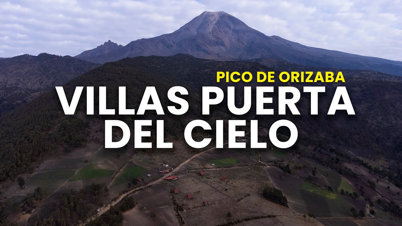 Cabañas Villas Puerta del Cielo, Pico de Orizaba | Aventúrate México