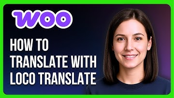 How to Translate WooCommerce with Loco Translate