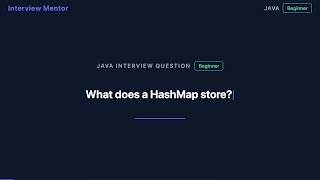 What Does a HashMap Store Java Interview Question Explained