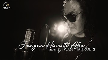 JANGAN KHIANATI AKU - (cover) by Iwan Mabroeri