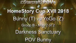 SC2 LotV - HomeStory Cup XVII 2018 - Bunny vs YoGo - Group B - Map 2 - Darkness Sanctuary - Bunny