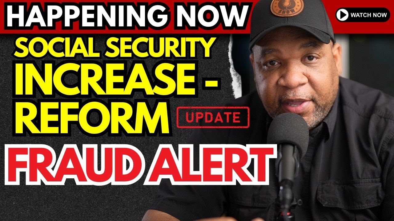 Reform Update Social Security Increase And Reform Update: Fraud Alert - YouTube