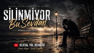 Silinmiyor Bu Sevdan - Yeni Arabesk Damar Şarkı 2026 - Arabesk Müzikler