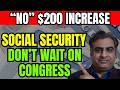 NO $200 Social Security Increase For ALL — The Boost That Doesn’t Need Congress