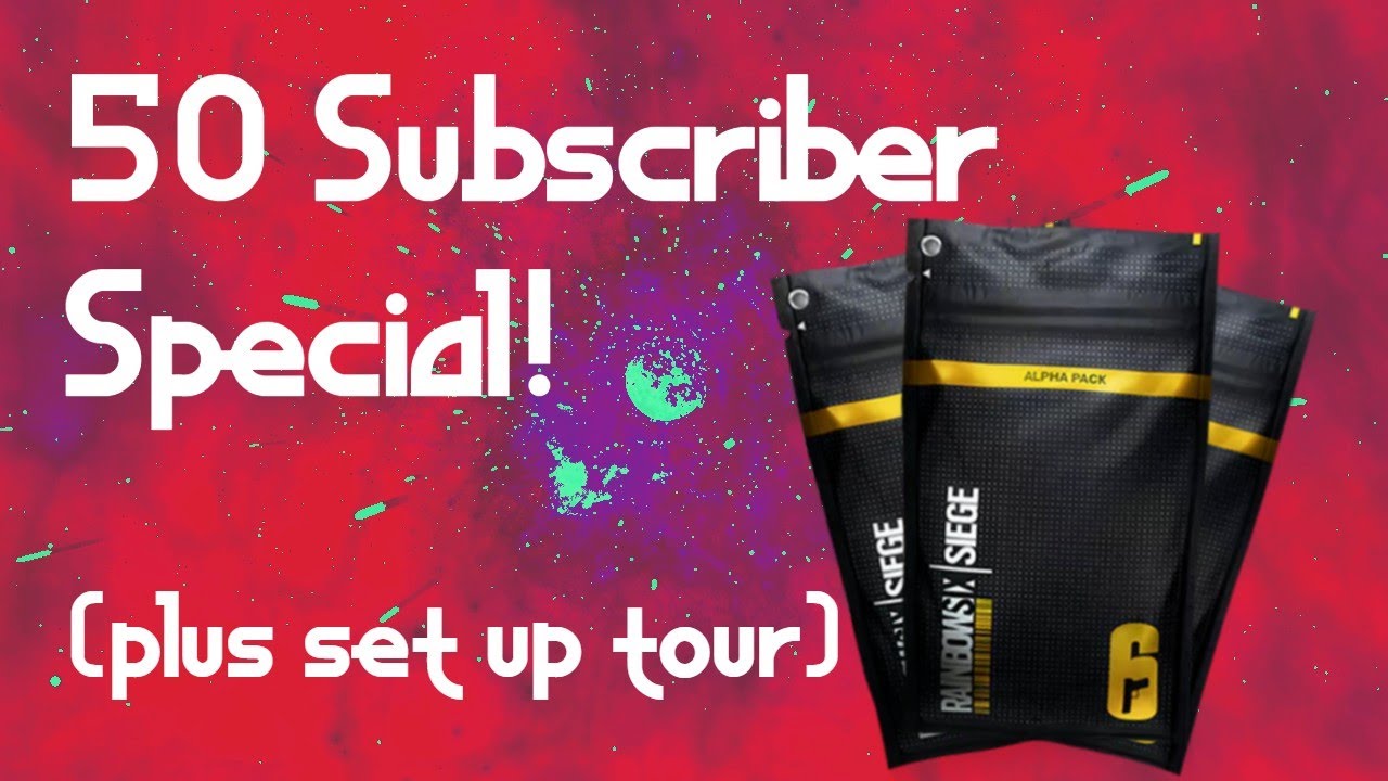 50 Subscriber Special! (Siege Alpha Packs & Set Up Tour)