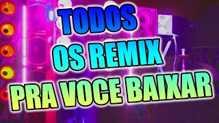 TODOS OS NOSSOS REMIX PRA BAIXA POR APENAS 97,90  PAGAMENTO ÚNICO