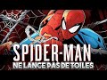 Pourquoi spiderman ne peut pas faire de toiles 