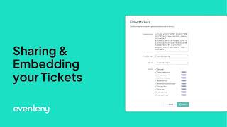 Need help sharing and embedding your ticket? Watch this.