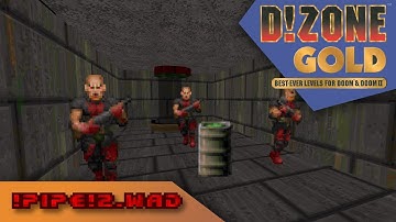 Doom ][: D!Zone Gold - Wad #1: !PIPE!2.WAD (Ultra-Violence 100%)