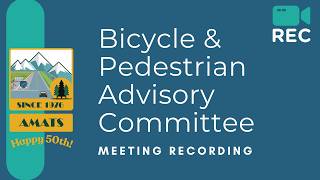 Bicycle and Pedestrian Advisory Committee - Quarter 2 Meeting